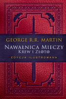 Krew i złoto. Nawałnica mieczy wyd. ilustrowane. Autor: George R.R. Martin. SmakLiter.pl Okładka książki Krew i złoto. Nawałnica mieczy wyd. ilustrowane
