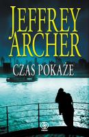 Kroniki Cliftonów T.1 Czas pokaże. Autor: Jeffrey Archer, Danuta Sękalska-Wojtowicz. SmakLiter.pl Okładka książki Kroniki Cliftonów T.1 Czas pokaże
