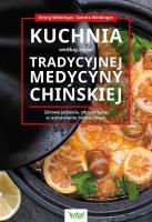 Kuchnia według zasad Tradycyjnej Medycyny Chińskiej. . Autor: Georg Weidinger, Weidinger Sandra. SmakLiter.pl Okładka książki Kuchnia według zasad Tradycyjnej Medycyny Chińskiej.