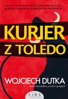 Kurier z Toledo. Autor: Dutka Wojciech. SmakLiter.pl Okładka książki Kurier z Toledo