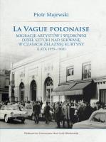 La vague polonaise. Migracje artystów i wędrówki... Autor: Piotr Majewski. SmakLiter.pl Okładka książki La vague polonaise. Migracje artystów i wędrówki..