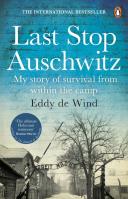 Last Stop Auschwitz. Autor: Eddy de Wind. SmakLiter.pl Okładka książki Last Stop Auschwitz
