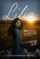 Lilia. Autor: Justyna Domańska-Anacka. SmakLiter.pl Okładka książki Lilia