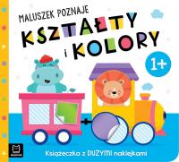 Okładka książki Maluszek poznaje kształty i kolory. Książeczka z dużymi naklejkami 1+