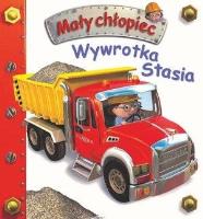 Mały chłopiec. Wywrotka Stasia. Autor: Nathalie Belineau, Alexis Nesme. SmakLiter.pl Okładka książki Mały chłopiec. Wywrotka Stasia