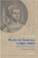 Okładka książki Marie de Gournay (1565-1645): pierwsza francuska emancypantka