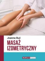 Masaż izometryczny. Autor: Buć Joanna. SmakLiter.pl Okładka książki Masaż izometryczny
