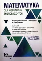 Matematyka dla kierunków ekonomicznych. Autor: Gurgul Henryk, Suder Marcin. SmakLiter.pl Okładka książki Matematyka dla kierunków ekonomicznych