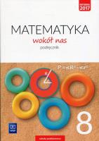 Matematyka   SP KL. 8. Podręcznik. Matematyka wokół nas (. Autor: Kokiernak-Jurkiewicz Ewa, Duvnjak Ewa, Drążek Anna. SmakLiter.pl Okładka książki Matematyka   SP KL. 8. Podręcznik. Matematyka wokół nas (