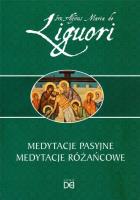 Medytacje pasyjne. Medytacje różańcowe w.2. Autor: Alfons Maria de Liguori. SmakLiter.pl Okładka książki Medytacje pasyjne. Medytacje różańcowe w.2