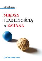Między stabilnością a zmianą. Autor: Miron Kłusak. SmakLiter.pl Okładka książki Między stabilnością a zmianą