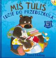 Miś Tuliś idzie do przedszkola w.3/2020. Autor: David Melling. SmakLiter.pl Okładka książki Miś Tuliś idzie do przedszkola w.3/2020