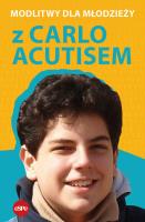 Modlitwy dla młodzieży z Carlo Acutisem. Autor: Robert Kowalewski. SmakLiter.pl Okładka książki Modlitwy dla młodzieży z Carlo Acutisem