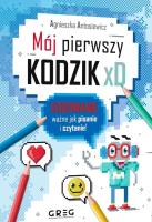 Mój pierwszy KODZIK xD. Autor: Antosiewicz Agnieszka. SmakLiter.pl Okładka książki Mój pierwszy KODZIK xD