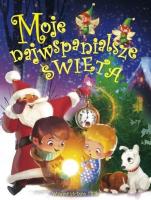 Moje najwspanialesz święta (wydanie2020). Autor: AGNIESZKA NOŻYŃSKA-DEMANIUK. SmakLiter.pl Okładka książki Moje najwspanialesz święta (wydanie2020)