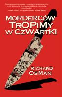 Morderców tropimy w czwartki. Autor: Richard Osman. SmakLiter.pl Okładka książki Morderców tropimy w czwartki