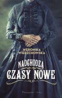 Nadchodzą czasy nowe. Autor: Wierzchowska Weronika. SmakLiter.pl Okładka książki Nadchodzą czasy nowe