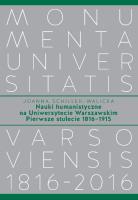 Nauki humanistyczne na Uniwersytecie Warszawskim Pierwsze stulecie (1816-1915). Autor: Schiller-Walicka Joanna. SmakLiter.pl Okładka książki Nauki humanistyczne na Uniwersytecie Warszawskim Pierwsze stulecie (1816-1915)