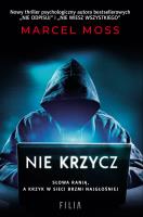 Nie krzycz. Autor: MARCEL MOSS. SmakLiter.pl Okładka książki Nie krzycz