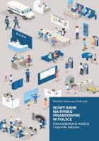 Okładka książki Nowy bank na rynku finansowym w Polsce. Uwarunkowania wejścia i czynniki sukcesu