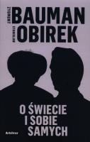 O świecie i sobie samych. Autor: Zygmunt Bauman, Stanisław Obirek. SmakLiter.pl Okładka książki O świecie i sobie samych
