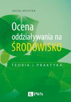Okładka książki Ocena oddziaływania na środowisko. Teoria i praktyka
