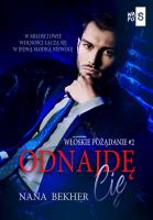 Odnajdę Cię. Włoskie pożądanie #2. Autor: Bekher Nana. SmakLiter.pl Okładka książki Odnajdę Cię. Włoskie pożądanie #2