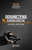 Ograniczenia kardiologiczne w sporcie amatorskim. Autor: Folga Andrzej, red. Renata Główczyńska, Turska-Kmieć Anna. SmakLiter.pl Okładka książki Ograniczenia kardiologiczne w sporcie amatorskim