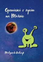 Opowieści o życiu na Marsie. Autor: Małgorzata Kulczyk. SmakLiter.pl Okładka książki Opowieści o życiu na Marsie