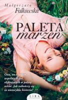 Paleta marzeń. Autor: Falkowska Małgorzata. SmakLiter.pl Okładka książki Paleta marzeń