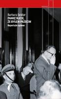Pamiętajcie, że byłem przeciw. Reportaże sądowe. Autor: Seidler Barbara. SmakLiter.pl Okładka książki Pamiętajcie, że byłem przeciw. Reportaże sądowe
