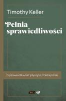 Pełnia sprawiedliwości. Autor: Keller Timothy. SmakLiter.pl Okładka książki Pełnia sprawiedliwości