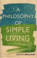 Philosophy of Simple Living. Autor: Brillaud Jerome. SmakLiter.pl Okładka książki Philosophy of Simple Living