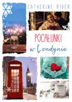 Pocałunki w Londynie. Autor: Rider Catherine. SmakLiter.pl Okładka książki Pocałunki w Londynie