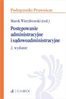 Postępowanie administracyjne i sądowoadministracyjne. Autor: Wierzbowski Marek. SmakLiter.pl Okładka książki Postępowanie administracyjne i sądowoadministracyjne
