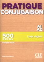 Pratique Conjugaison A1/A2 Podręcznik + klucz. Autor: Grand-Clement Odile. SmakLiter.pl Okładka książki Pratique Conjugaison A1/A2 Podręcznik + klucz