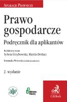 Prawo gospodarcze. Podręcznik dla aplikantów (wyd.2/2020). Autor: Wetoszka D., Derlacz M., Grzybowska  S.. SmakLiter.pl Okładka książki Prawo gospodarcze. Podręcznik dla aplikantów (wyd.2/2020)