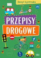 Przepisy drogowe. Zeszyt bystrzaka. Autor: Opracowanie zbiorowe. SmakLiter.pl Okładka książki Przepisy drogowe. Zeszyt bystrzaka