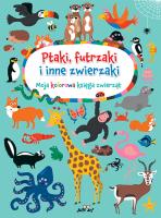Okładka książki Ptaki, futrzaki i inne zwierzaki