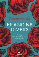 Purpurowa nić. Autor: Francine Rivers. SmakLiter.pl Okładka książki Purpurowa nić