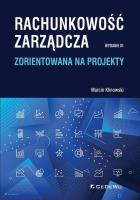 Rachunkowość zarządcza zorientowana na projekty. Autor: Klinowski Marcin. SmakLiter.pl Okładka książki Rachunkowość zarządcza zorientowana na projekty
