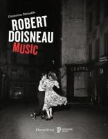 Robert Doisneau: Music. Autor: Deroudille Clementine. SmakLiter.pl Okładka książki Robert Doisneau: Music