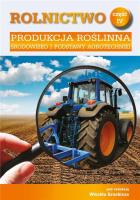 Rolnictwo Cz.4 Produkcja roślinna. Środowisko.... Autor: red. Witold Grebisz. SmakLiter.pl Okładka książki Rolnictwo Cz.4 Produkcja roślinna. Środowisko...