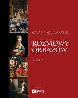 Rozmowy obrazów. Tom 2. Autor: Bastek Grażyna. SmakLiter.pl Okładka książki Rozmowy obrazów. Tom 2
