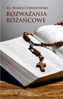Rozważania różańcowe. Autor: Ks. Marek Chmielewski. SmakLiter.pl Okładka książki Rozważania różańcowe