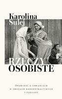 Rzeczy osobiste. Autor: Sulej Karolina. SmakLiter.pl Okładka książki Rzeczy osobiste