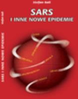 SARS i nowe epidemie. Autor: Stefan Ball. SmakLiter.pl Okładka książki SARS i nowe epidemie