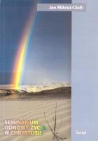 Seminarium odnowy życia w Chrystusie. Autor: Jan Mikrut CSsR. SmakLiter.pl Okładka książki Seminarium odnowy życia w Chrystusie