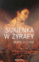 Sukienka w żyrafy. Autor: Beata Olejnik. SmakLiter.pl Okładka książki Sukienka w żyrafy