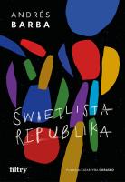 Świetlista republika. Autor: Barba Andrés. SmakLiter.pl Okładka książki Świetlista republika